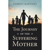 The Journey of the Suffering Mother - Paperback