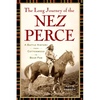 The Long Journey of the Nez Perce: A Battle History from Cottonwood to Bear Paw - Paperback
