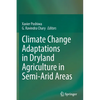 Climate Change Adaptations in Dryland Agriculture in Semi-Arid Areas - Paperback