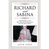 Richard and Sabina: A Biography Of The Rev. Richard Wurmbrand And His Wife Sabina - Paperback