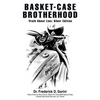 Basket Case Brotherhood - Paperback