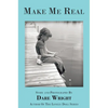 Make Me Real - Hardcover