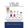 Life as a ZERO: Words of wisdom from one stepparent to another - Paperback