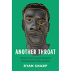 Another Throat: Twenty-First-Century Black Us Persona Poetry and the Archive - Hardcover