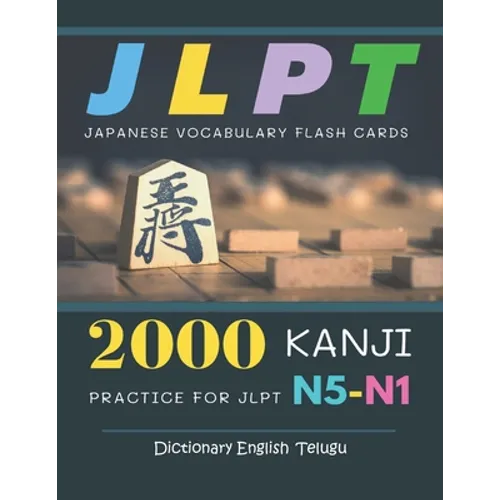 2000 Kanji Japanese Vocabulary Flash Cards Practice for JLPT N5-N1 Dictionary English Telugu: Japanese books for learning full vocab flashcards. Compl - Paperback