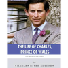 The British Royal Family: The Life of Charles, Prince of Wales - Paperback
