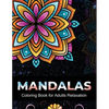 Mandalas coloring book for adults relaxation: An Adult Coloring Book with 100 Unique Intricate Mandalas, flower Mandalas, Geometric Mandalas, Animal M - Paperback