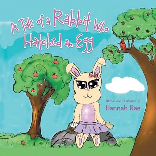 A Tale of a Rabbit Who Hatched an Egg - Paperback