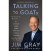 Talking to Goats: The Moments You Remember and the Stories You Never Heard - Hardcover