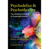 Psychedelics and Psychotherapy: The Healing Potential of Expanded States - Paperback