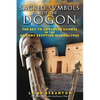 Sacred Symbols of the Dogon: The Key to Advanced Science in the Ancient Egyptian Hieroglyphs - Paperback