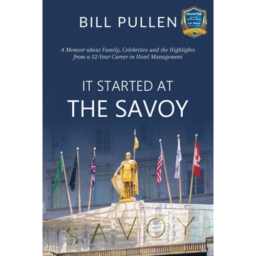 It Started at The Savoy: A memoir about family, celebrities and the highlights from a a 52-year career in hotel management - Paperback