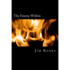 The Enemy WIthin: Dealing with Fear - Paperback