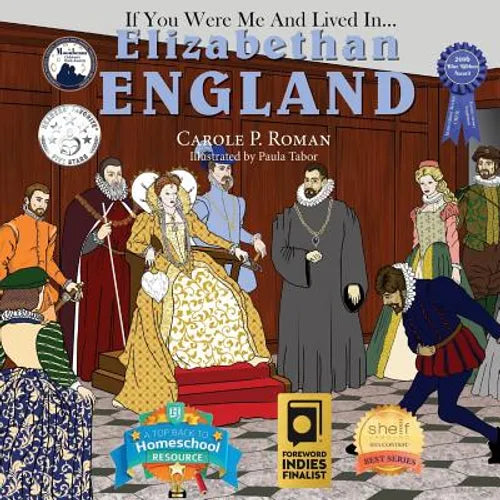 If You Were Me and Lived in... Elizabethan England: An Introduction to Civilizations Throughout Time - Paperback