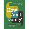 How Am I Doing?: 40 Conversations to Have with Yourself (a Guide to Self-Care, Healing, Purpose, and Intention) - Hardcover