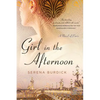 Girl in the Afternoon: A Novel of Paris - Hardcover