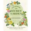 Unearthing the Secret Garden: The Plants and Places That Inspired Frances Hodgson Burnett - Hardcover