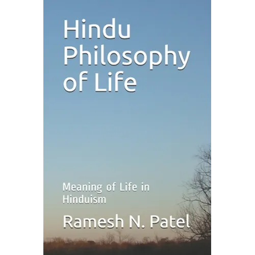 Hindu Philosophy of Life: Meaning of Life in Hinduism - Paperback