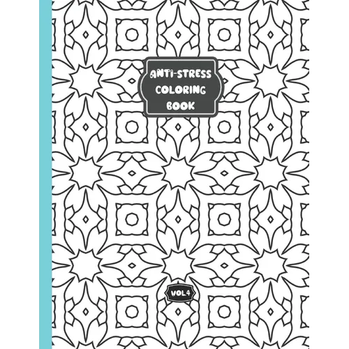 Anti-stress coloring book - Vol 4: Relaxing coloring book for adults and kids - 50 different patterns - Paperback