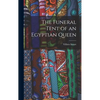 The Funeral Tent of an Egyptian Queen - Hardcover