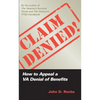 Claim Denied!: How to Appeal a VA Denial of Benefits - Paperback