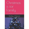 Christmas is for Family: A Collection of Christmas Stories - Paperback