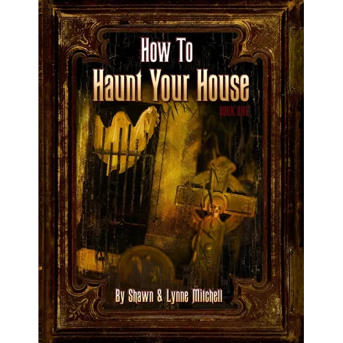 How To Haunt Your House - Paperback