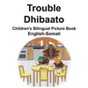 English-Somali Trouble/Dhibaato Children's Bilingual Picture Book - Paperback