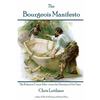 The Bourgeois Manifesto: The Robinson Crusoe Ethic versus the Distemper of Our Times - Paperback
