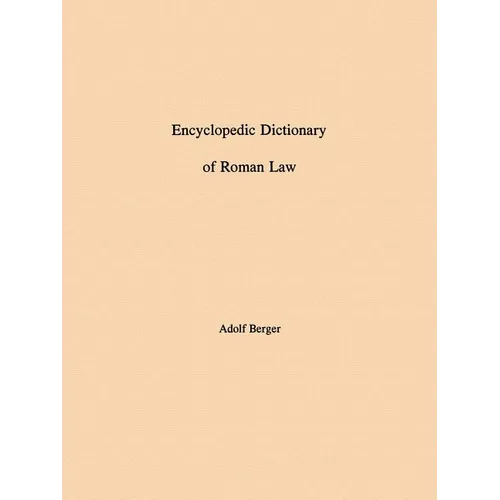 Encyclopedic Dictionary of Roman Law: Transactions, American Philosophical Society (Vol. 43, Part 2) - Hardcover