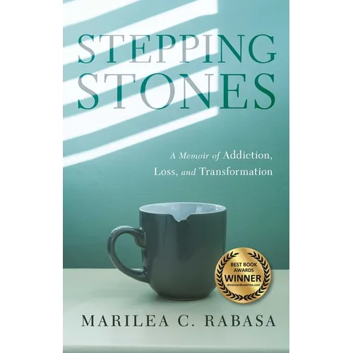 Stepping Stones: A Memoir of Addiction, Loss, and Transformation - Paperback