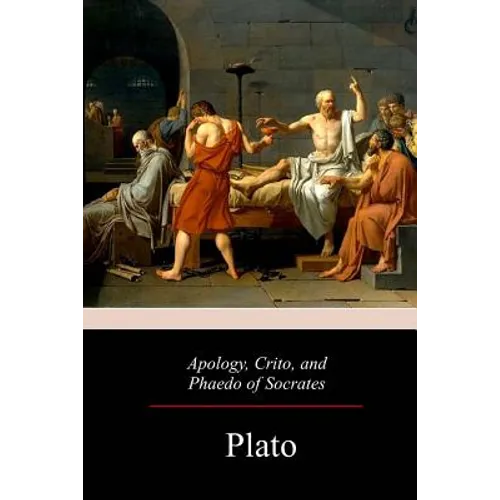 Apology, Crito, and Phaedo of Socrates - Paperback