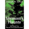 Vermont's Haunts - Paperback