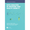Data Analysis in Medicine and Health Using R - Paperback