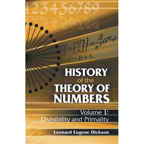 History of the Theory of Numbers, Volume I: Divisibility and Primality - Paperback