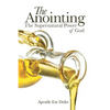 The Anointing: The Supernatural Power of God - Paperback