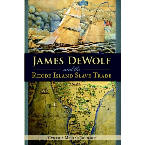 James Dewolf and the Rhode Island Slave Trade - Paperback
