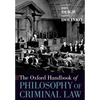 The Oxford Handbook of Philosophy of Criminal Law - Paperback
