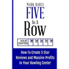Five In A Row: How To Create 5 Star Reviews And Massive Profits In Your Bowling Center - Paperback