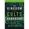 The Kingdom of the Cults Handbook: Quick Reference Guide to Alternative Belief Systems - Paperback