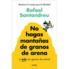 No Hagas Montañas de Granos de Arena (Y Todo Son Granos de Arena) / Don't Make a Mountain Out of a Molehill (and Everything Is a Molehill) - Paperback