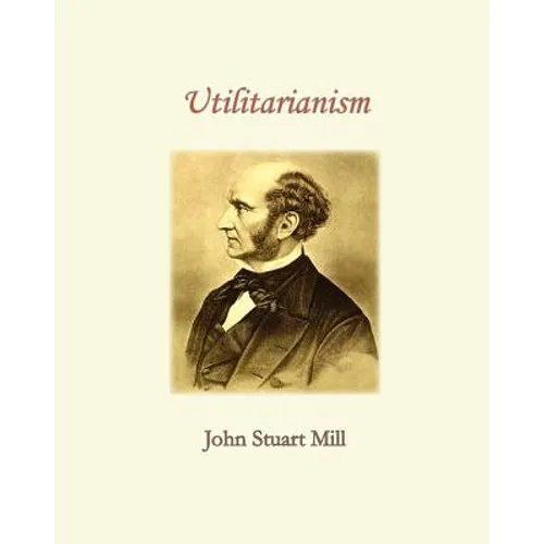 Utilitarianism - Paperback