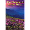 The Shepherd of the Hills: A Classic Christian Novel of the Ozark Hills - Hardcover