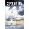 Superior Run - Paperback