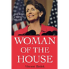 Woman of the House: The Rise of Nancy Pelosi - Paperback