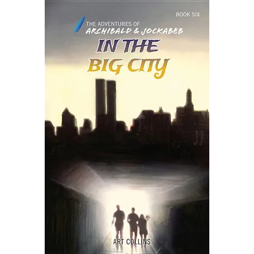 In the Big City (Adventures of Archibald and Jockabeb) - Paperback