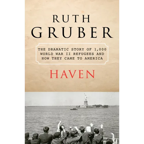 Haven: The Dramatic Story of 1,000 World War II Refugees and How They Came to America - Paperback