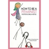 How To Be a Feminist (For Little Girls & Boys) - Paperback