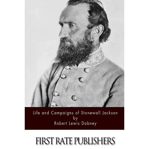 Life and Campaigns of Stonewall Jackson - Paperback