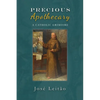 Precious Apothecary: A Catholic Grimoire - Paperback